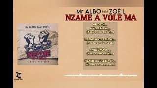 Mr ALBO feat ZOÉ L - NZAME A VOLE MA (Audio Lyrics)