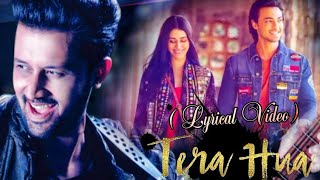Atif Aslam | Tera Hua ( Lyrical Video ) Loveratri | Ayush sharma Warina Hussain