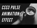 CSS3 Pulse Animation Effect | Pulsing Effect with CSS3