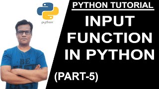 INPUT FUNCTION IN Python Tutorial #Part 5