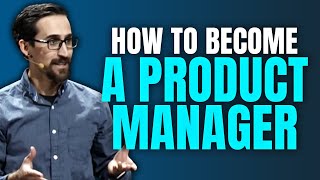 How to Become a Product Manager in Tech
