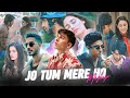 Jo Tum Mere Ho Mashup - Anuv Jain X Talha Anjum - Prod.Tanzim Kazi | 2K24