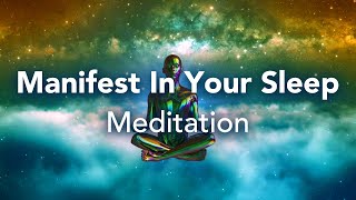 Guided Sleep Meditation, Manifest In Your Sleep Spoken Meditation with Sleep Music and Affirmations