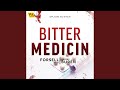 Chapter 17.2 - Bitter medicin