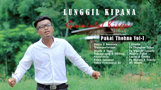 Ginminlal Kipgen || Lunggil Kipana || Kuki Gospel Album Pakai Thohna Vol-I