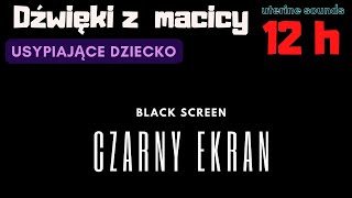 Dźwięki jakie słyszy dziecko w macicy. Biały szum usypiający dziecko - 12h cała noc.