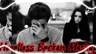 Heartless Broken Mashup 2021 | Broken Trust Mashup |  Heart Broken Mashup | Kaaru | Feeling Sad 😔💔