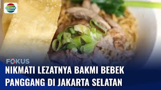 Cicipi Kenikmatan Bakmi dengan Topping Daging Bebek Panggung di Jakarta Selatan | Fokus