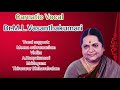 M L Vasanthakumari Carnatic Vocal