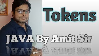 JAVA By Amit Sir || Tokens in java