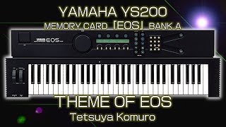 【ヤマハ YS200】THEME OF EOS / 小室哲哉