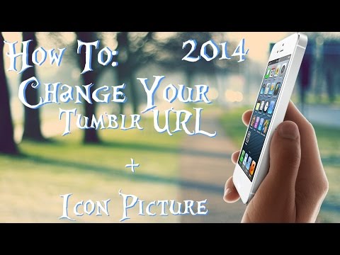 How To: Change your Tumblr URL and Icon Picture from a Mobile Device and Computer How To: Change your Tumblr URL and Icon Picture from a Mobile Device and Computer