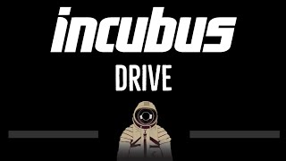 Incubus • Drive (CC) 🎤 [Karaoke] [Instrumental Lyrics]