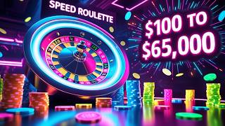 $100 TO $65,000 AT SPEED ROULETTE!
