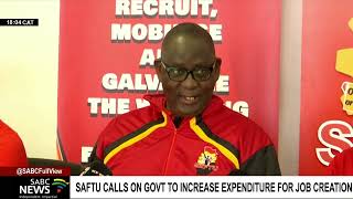 SAFTU calls on govt to increase expenditure to create jobs