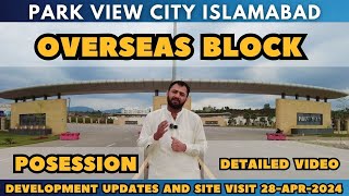 Park view city Islamabad Overseas block latest Development and possession updates