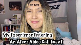 My Experience Entering An Ateez Video Call Event