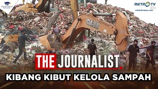 The Journalist  -  Kibang Kibut Kelola Sampah
