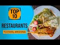 Top 10 Best Restaurants in Tucson, Arizona