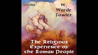 The Religious Experience of the Roman People by W. Warde FOWLER Part 2/3 | Full Audio Book