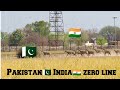 Pakistan India Zero line Border || Sath sath Gaon aik India ka or aik Pakistan ka