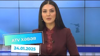 ATV XƏBƏR / 24.01.2025 /20:30