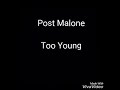 Post Malone Too Young Super lyrics
