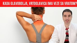 Kada glavobolja, vrtoglavica, problemi sa vidom znače da imate bolest VRATNE KRALJEŽNICE?