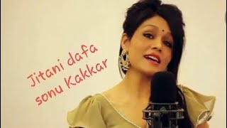 #sonuKakkar #Bollywoodsong #hindisong #jitnidfa Jitni dafa