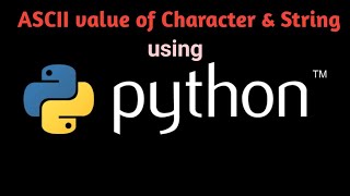 ASCII value for Character & String Using #pythonprogramming #python #pythoncoding #pythontutorial