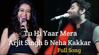 Arjit Singh | Tu Hi Yaar Mera | Full Song |Neha Kakkar | Pati Patni Or Woh |