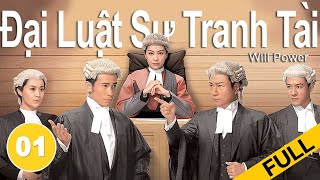 Đại Luật Sư Tranh Tài  - Tập 1 (Lồng Tiếng) Trần Hào Lê Diệu Tường Trần Pháp Lai | TVB 2013