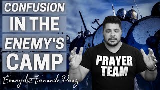 WE'RE LIVE - JOIN US IN PRAYER NOW! CONFUSION IN THE EMENY'S CAMP - EVANGELIST FERNANDO PEREZ