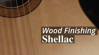 Wood Finishing | Part 4: Shellac