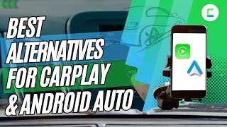 Top CarPlay & Android Auto Alternatives
