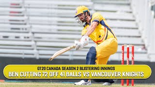 Ben Cutting's best innings vs Vancouver Knights | 72 runs off 41 balls | GT20 Canada