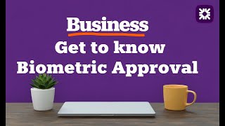 Business - Get to know Biometric Approval | Royal Bank of Scotland