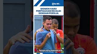 Perpisahan Haru Rezaldi dengan Skuad Persija Jakarta Sebelum Gabung ke Persib #shorts