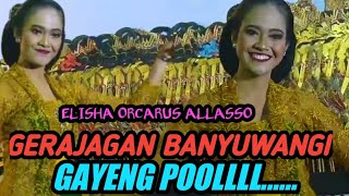 Elisha Orcarus Allasso - Gerajagan Banyuwangi Gayeng Pol....