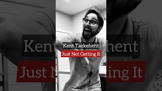 Kent Taekehent | Just Not Getting It #shorts