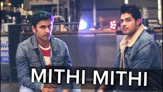 Mithi Mithi | Amrit Maan Ft Jasmine Sandlas | Shawn x Ankush