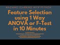 Feature Selection using 1 Way ANOVA or F-Test in 10 Minutes