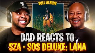 Dad Reacts to SZA - SOS Deluxe: LANA