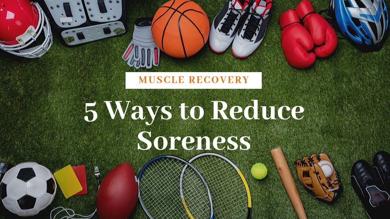 Muscle Recovery | 5 Ways To Reduce Soreness - YouTube