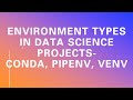 Breakdown of the environment types in data science projects - pipenv, conda, virtualenv, base