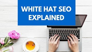 Complete White Hat SEO Strategy Explained