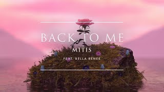 MitiS - Back To Me (feat. Belle Renee) | Ophelia Records