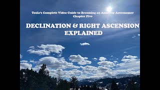 DECLINATION & RIGHT ASCENSION EXPLAINED