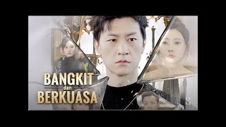 Bangkit dan berkuasa  Full video Drama China #dramakorea #dramachina #dramabox #indosub