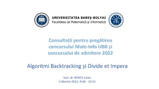 Consultații Mate-Info UBB | 2021-2022 | Algoritmi Backtracking si Divide et Impera